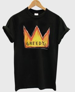 Greedy T-shirt