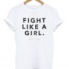 fight like a girl tshirt