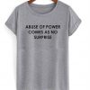 a buse of power t-shirt