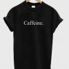 caffeine t-shirt