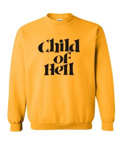 child of hell sweatshirt