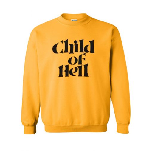 child of hell sweatshirt