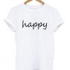 happy t-shirt