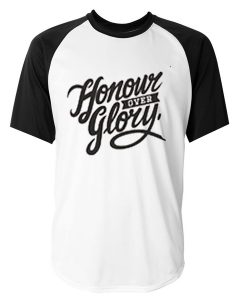 honour over glory tshirt