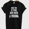 huge fan of space both outer & personal t-shirt