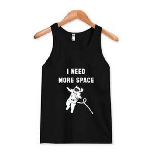 i need more space tanktop