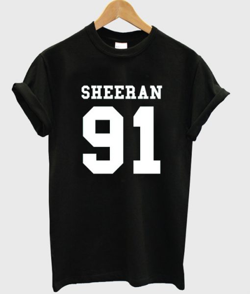 sheeran 91 t-shirt