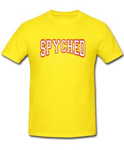 spyched tshirt