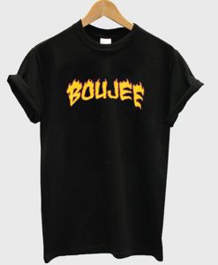 boujee on fire t-shirt