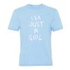 i'm just a girl tshirt