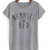 namaste in bed tshirt