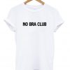 no bra club t-shirt