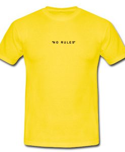 no rules tshirt