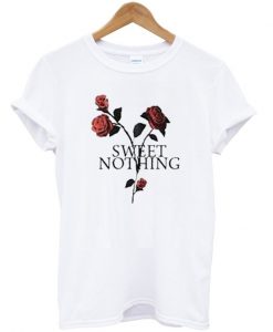 sweet nothing tshirt