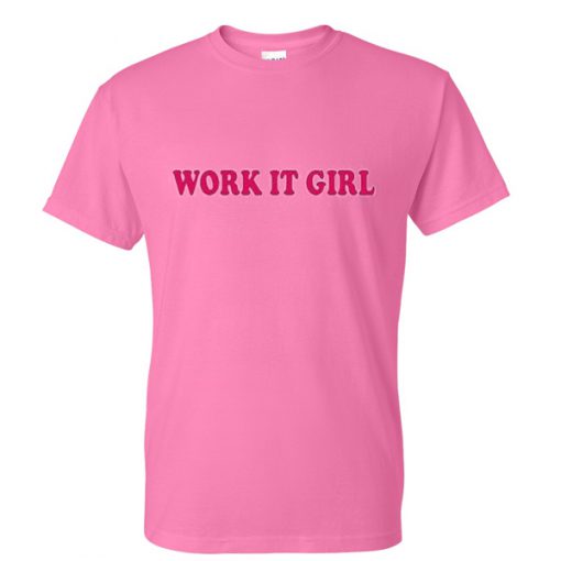 work it girl tshirt