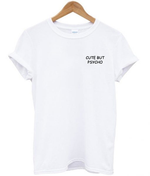 cute but psycho pocket t-shirt