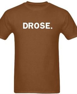 drose tshirt