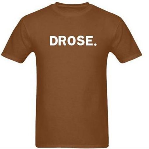 drose tshirt