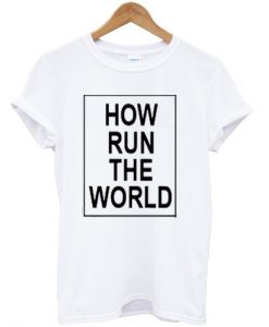 how run the world t-shirt