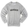 hug dealer sweatshirt