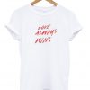 love always wins t-shirt