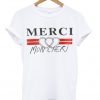 merci mon cheri tshirt