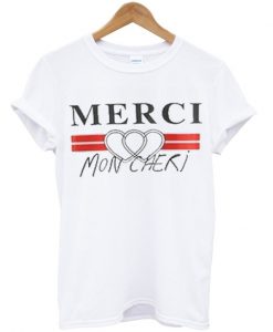 merci mon cheri tshirt