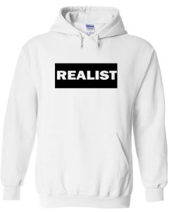 realist hoodie