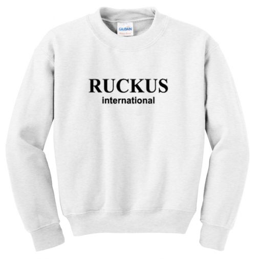 ruckus international sweatshirt