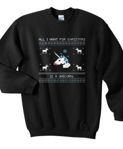 all i want for christmas is a unicorn sweatshirt