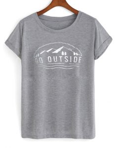 go outside t-shirt