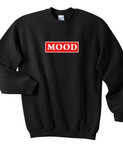 mood sweatshirt