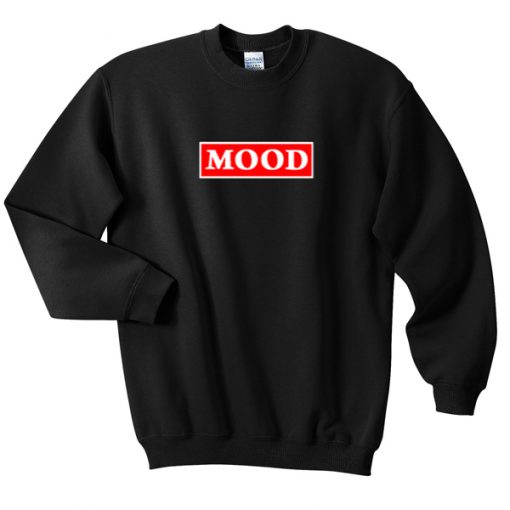 mood sweatshirt