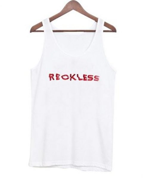 reckless tank top