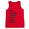 eat clean train dirty live hard tanktop