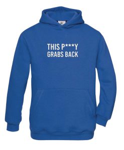 this pussy grabs back hoodie