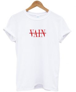 vain t-shirt