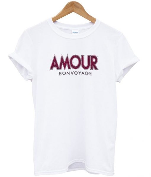 amour bon voyage t-shirt