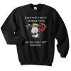 back the fuck up sparkle tits sweatshirt