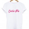 cutie pie t-shirt