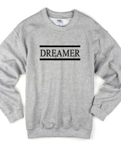 dreamer sweatshirt