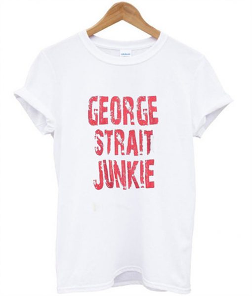 george strait junkie t-shirt