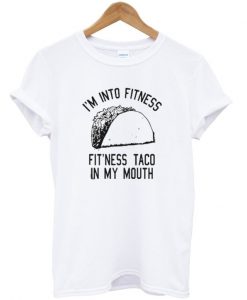 i'm into fitness t-shirt