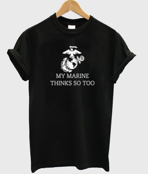 my marine thanks so too t-shirt