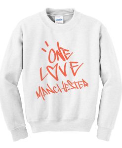 one love manchester sweatshirt