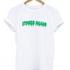 stone agian t-shirt