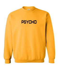 Psycho Sweatshirt