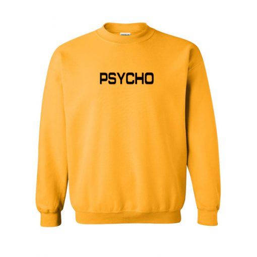 Psycho Sweatshirt