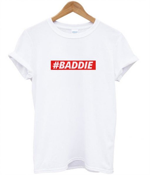 baddie t-shirt