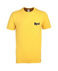 bye yellow tshirt